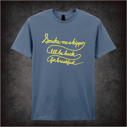 “‘Smoke me a kipper, I’ll be back for breakfast’ T-shirt in indigo from Red Dwarf”
