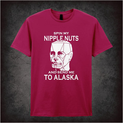 Spin My Nipple Nuts And Send Me To Alaska – Cult Sci-Fi Comedy Graphic T-Shirt