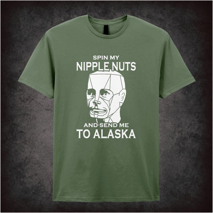 Spin My Nipple Nuts And Send Me To Alaska – Cult Sci-Fi Comedy Graphic T-Shirt