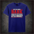 ARE YOU GONNA BARK ALL DAY LITTLE DOGGIE? T-SHIRT