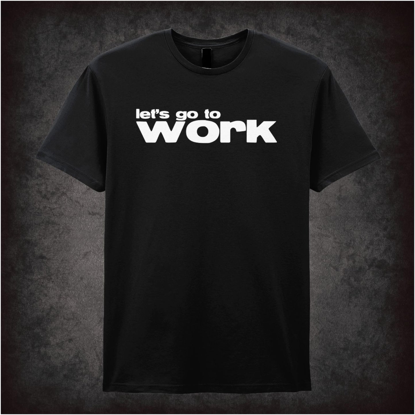 Let’s Go To Work – Cult Film Graphic T-Shirt