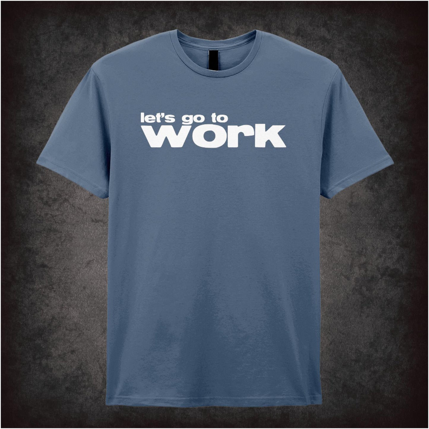 Let’s Go To Work – Cult Film Graphic T-Shirt