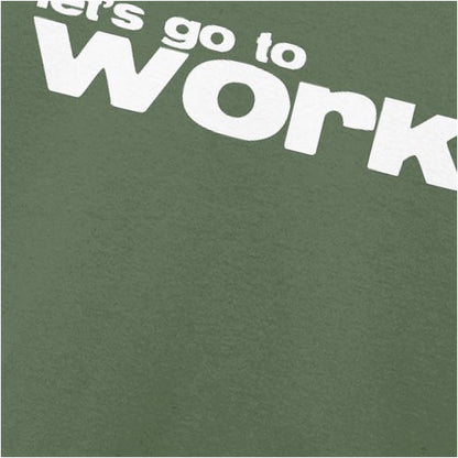 ‘Let’s go to work’ text close up T-shirt in military green from Reservoir Dogs