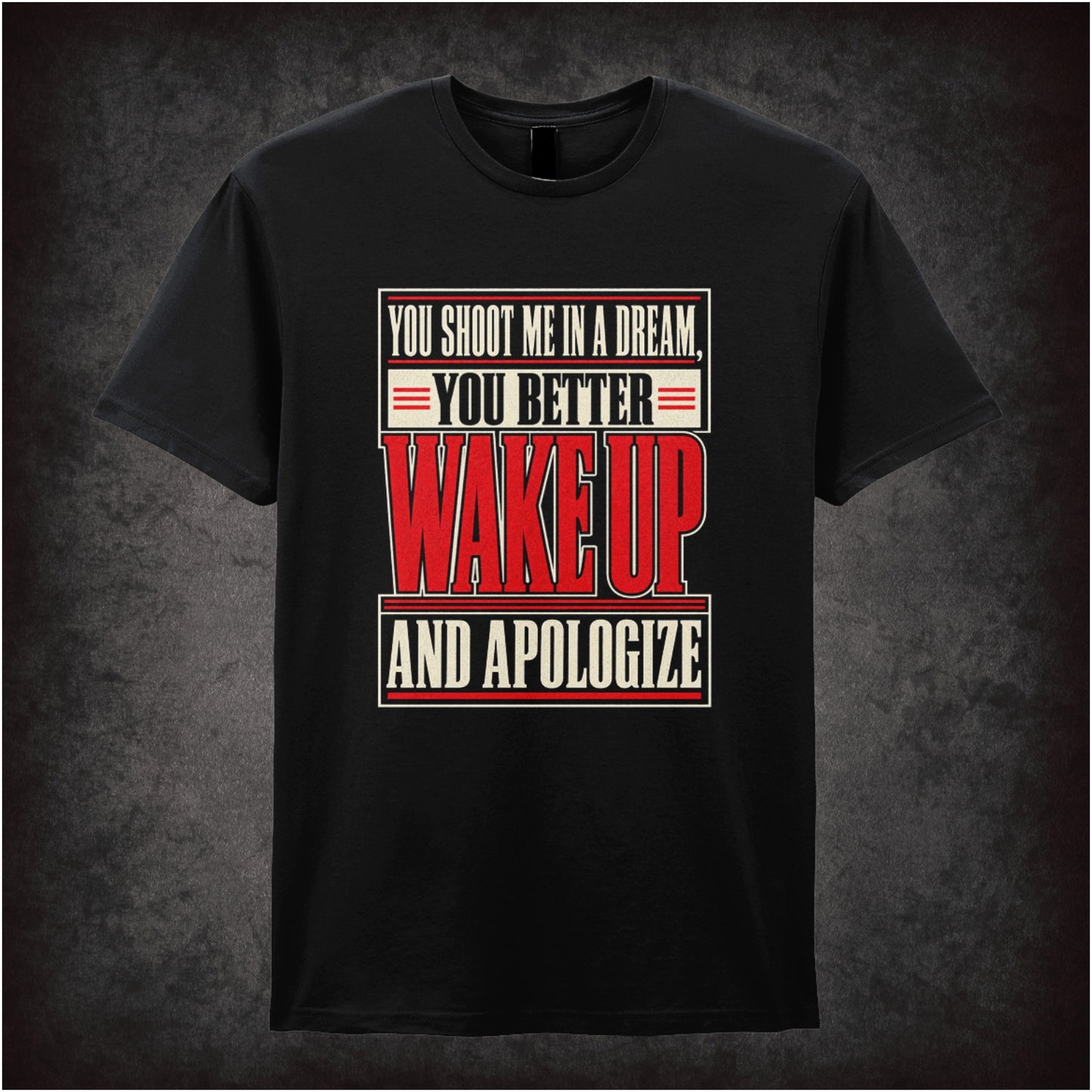 You shoot me in a dream you better wake up and apologize T-shirt in black from Reservoir Dogs