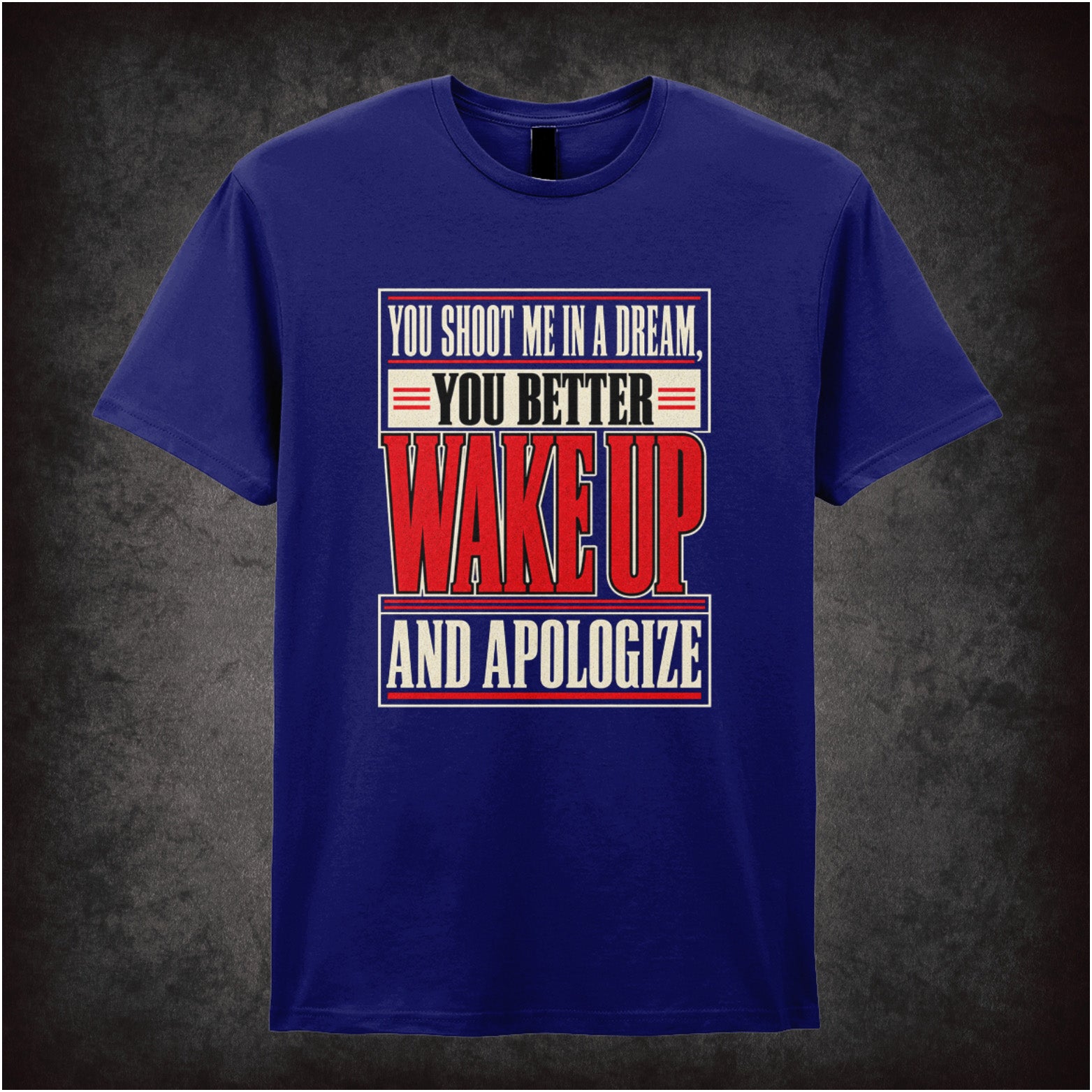 You shoot me in a dream you better wake up and apologize T-shirt in navy from Reservoir Dogs