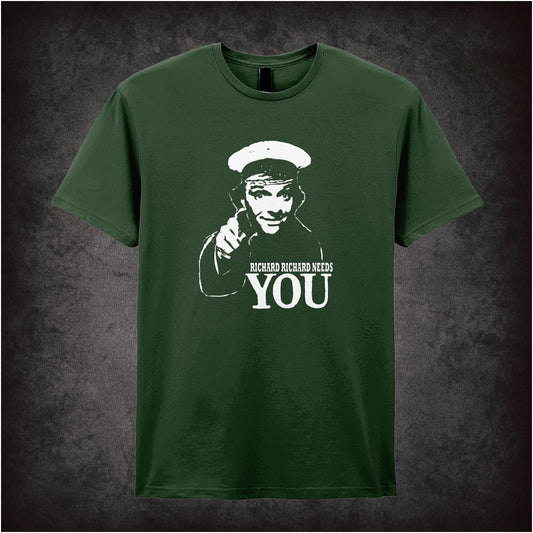 Soft style forest unisex T-shirt featuring the bold slogan "Richard Richard Needs You," inspired by Bottom, styled like a classic recruitment poster.