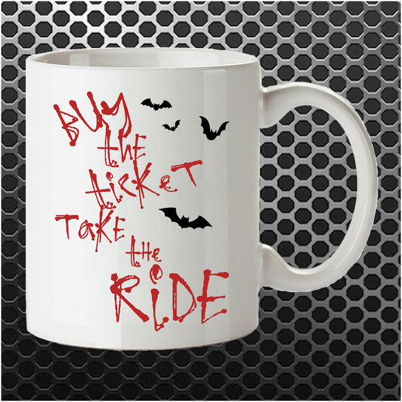 Buy The Ticket Take The Ride - Fear And Loathing In Las Vegas Inspired Mug