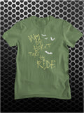 Buy The Ticket Take The Ride - Fear And Loathing In Las Vegas Inspired Unisex T Shirt