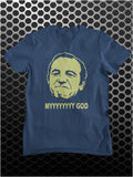 Myyyyyyyy God - Rising Damp Inspired Unisex T Shirt