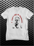 I Don't Roll On Shabbos - The Big Lebowski Inspired Unisex T Shirt