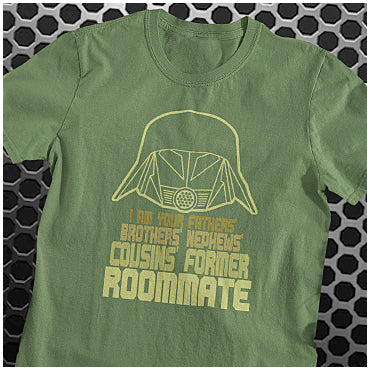 I Am Your Fathers Brothers Nephews Cousins Former Roommate - Spaceballs Inspired Unisex T Shirt