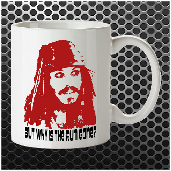 But Why Is The Rum Gone? - Pirates Of The Caribbean Inspired Mug