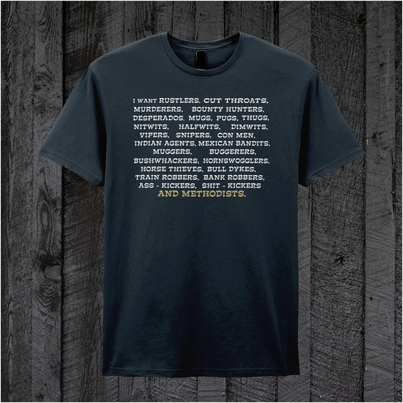 I Want Rustlers, Cutthroats, Murderers, Bounty Hunters.....Blazing Saddles Inspired Unisex T Shirt