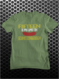 Fifteen Is My Limit On Schnitzengruben - Blazing Saddles Inspired Unisex T Shirt