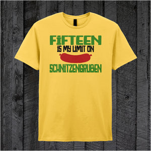 Fifteen Is My Limit On Schnitzengruben - Blazing Saddles Inspired Unisex T Shirt