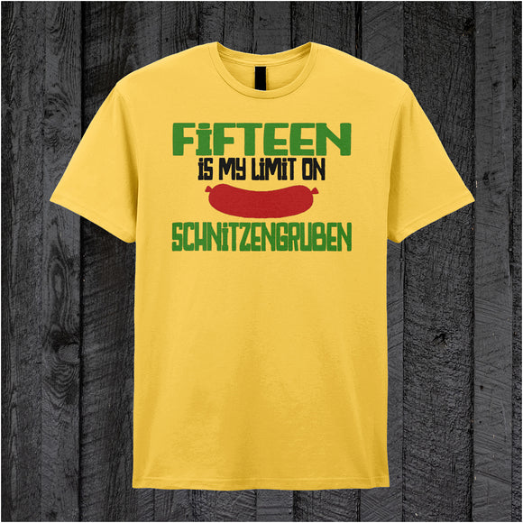 Fifteen Is My Limit On Schnitzengruben - Blazing Saddles Inspired Unisex T Shirt