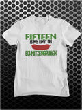 Fifteen Is My Limit On Schnitzengruben - Blazing Saddles Inspired Unisex T Shirt