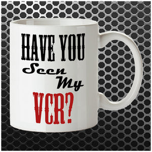 Have You Seen My VCR? - The Big Lebowski Inspired Mug