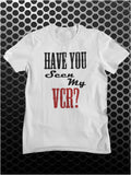 Have You Seen My VCR? - The Big Lebowski Inspired Unisex T Shirt