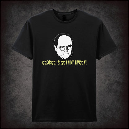 George Is Gettin’ Upset – Cult American Sitcom Graphic T-Shirt