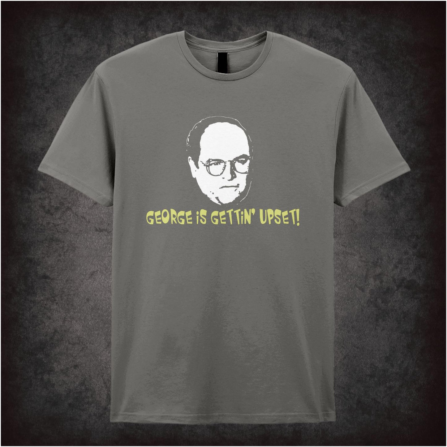 George Is Gettin’ Upset – Cult American Sitcom Graphic T-Shirt