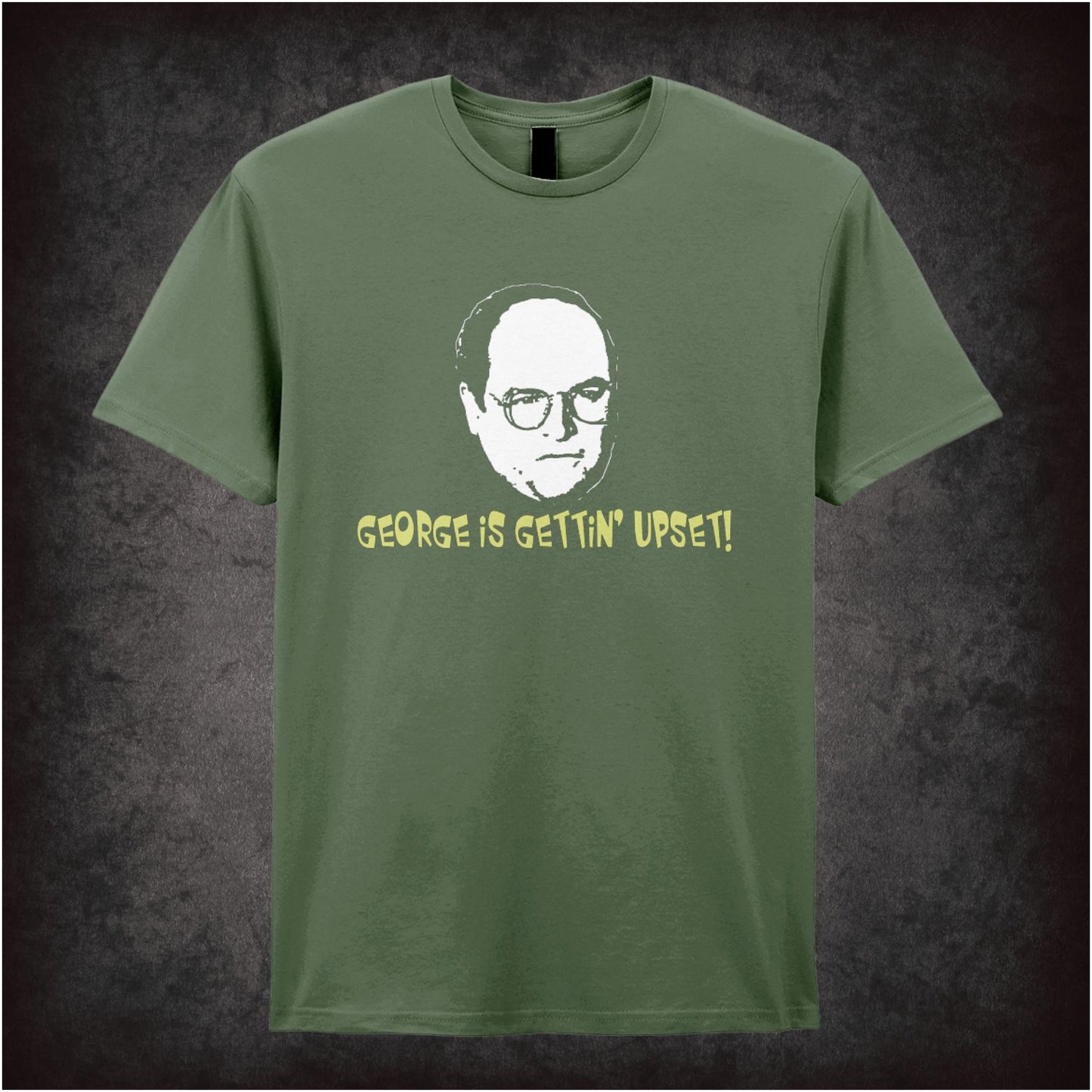George Is Gettin’ Upset – Cult American Sitcom Graphic T-Shirt
