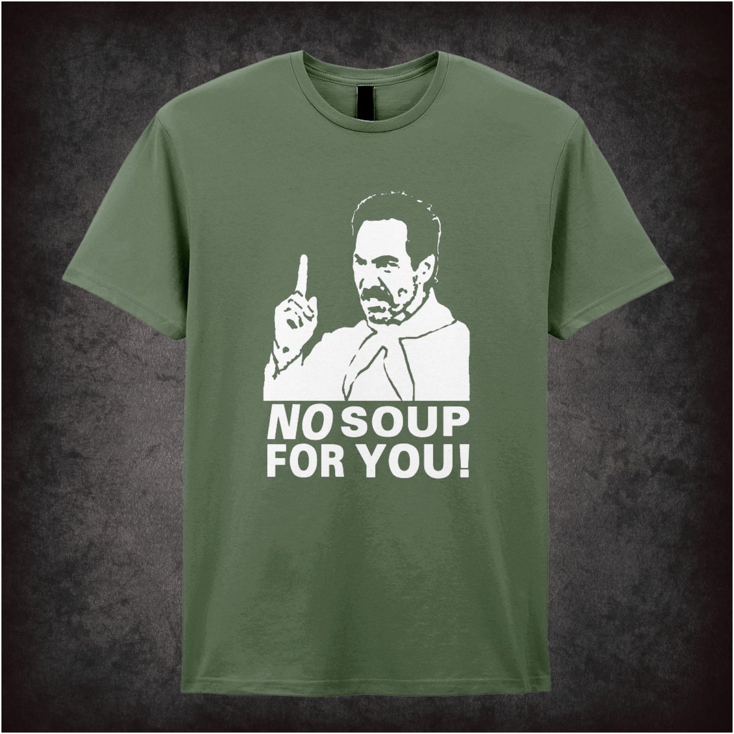 “Soup Nazi ‘No soup for you!’ T-shirt from Seinfeld”