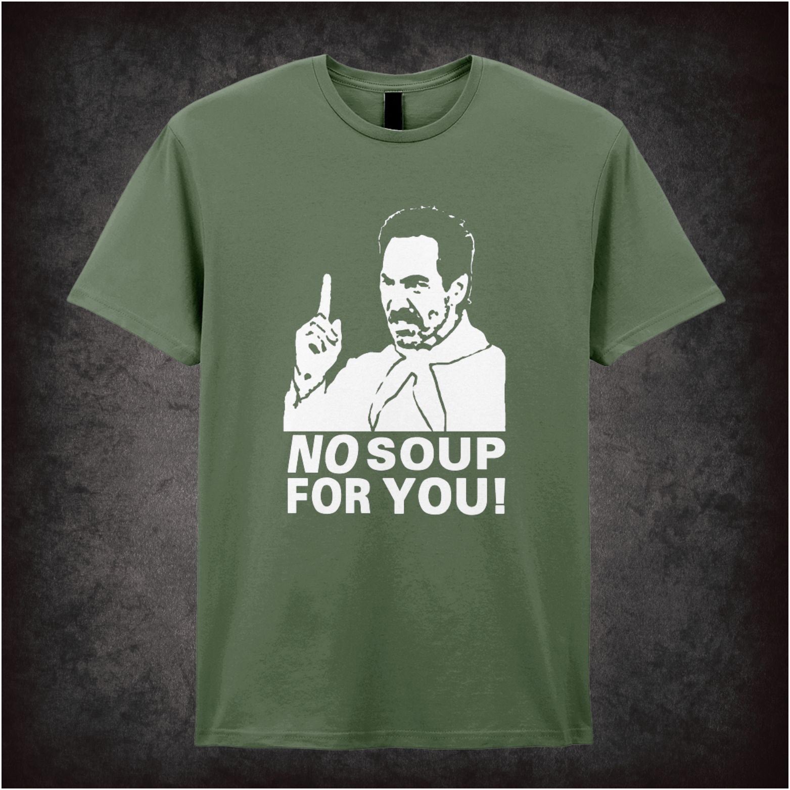 “Soup Nazi ‘No soup for you!’ T-shirt from Seinfeld”