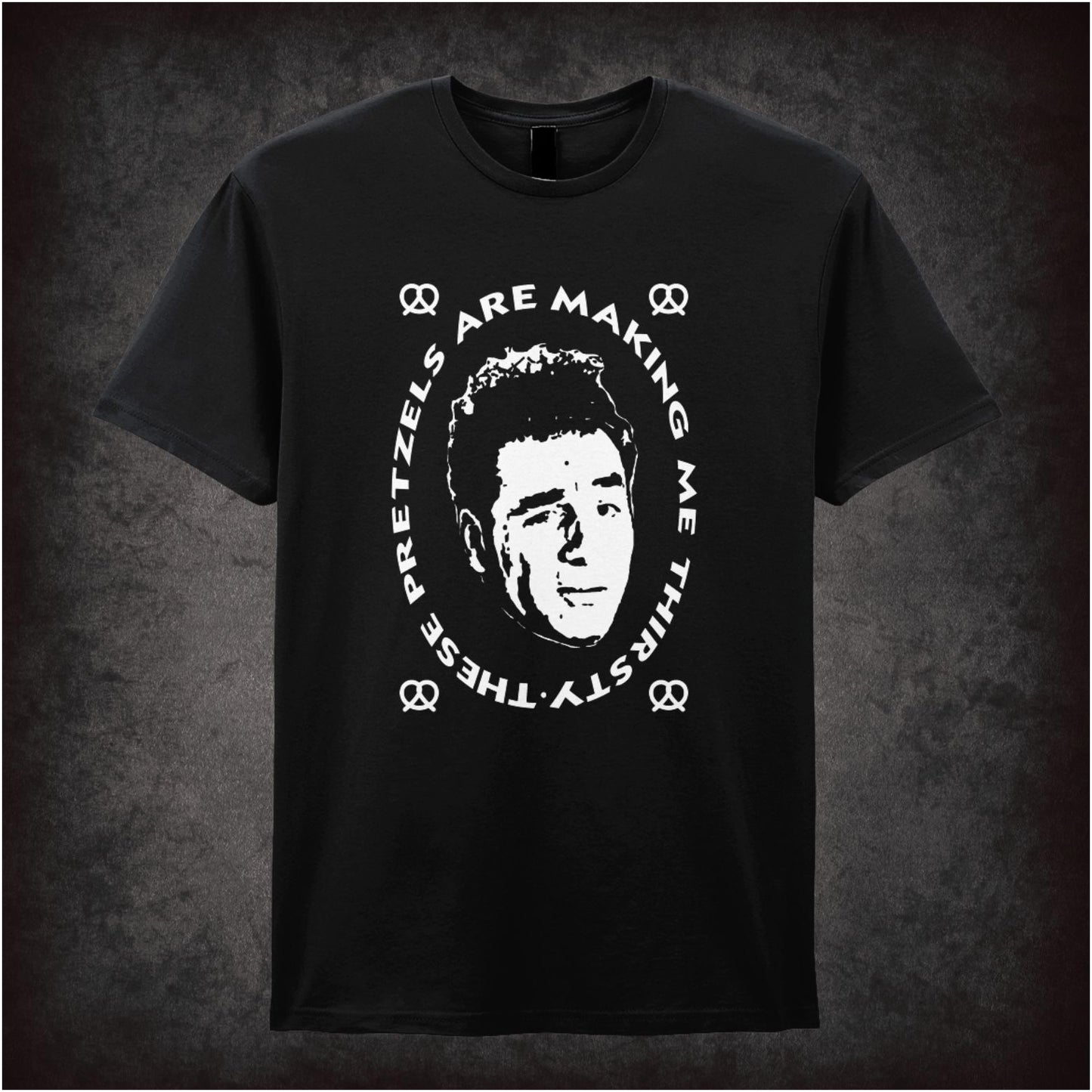 These Pretzels Are Making Me Thirsty – Cult American Sitcom Graphic T-Shirt