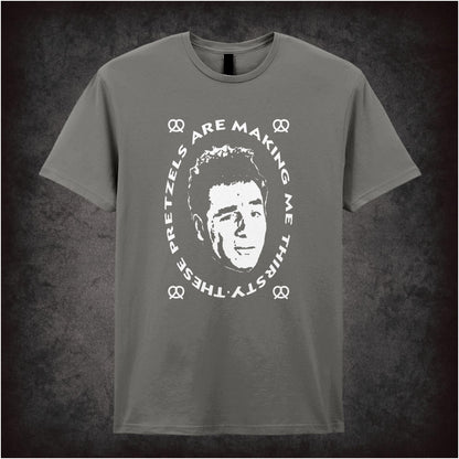 These Pretzels Are Making Me Thirsty – Cult American Sitcom Graphic T-Shirt