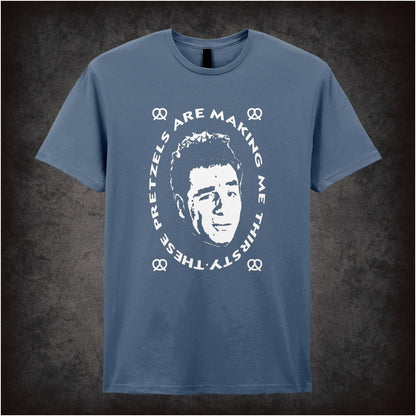 These Pretzels Are Making Me Thirsty – Cult American Sitcom Graphic T-Shirt