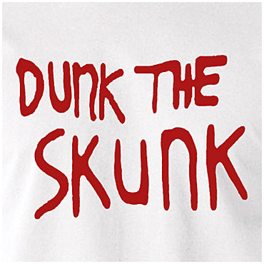 Dunk The Skunk - The Last Man On Earth Inspired Unisex T Shirt