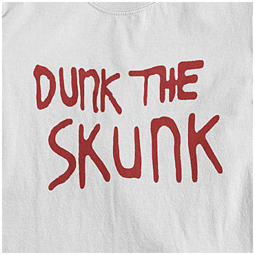 Dunk The Skunk - The Last Man On Earth Inspired Unisex T Shirt