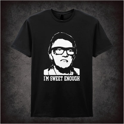 I’m Sweet Enough – Cult Crime Graphic T-Shirt