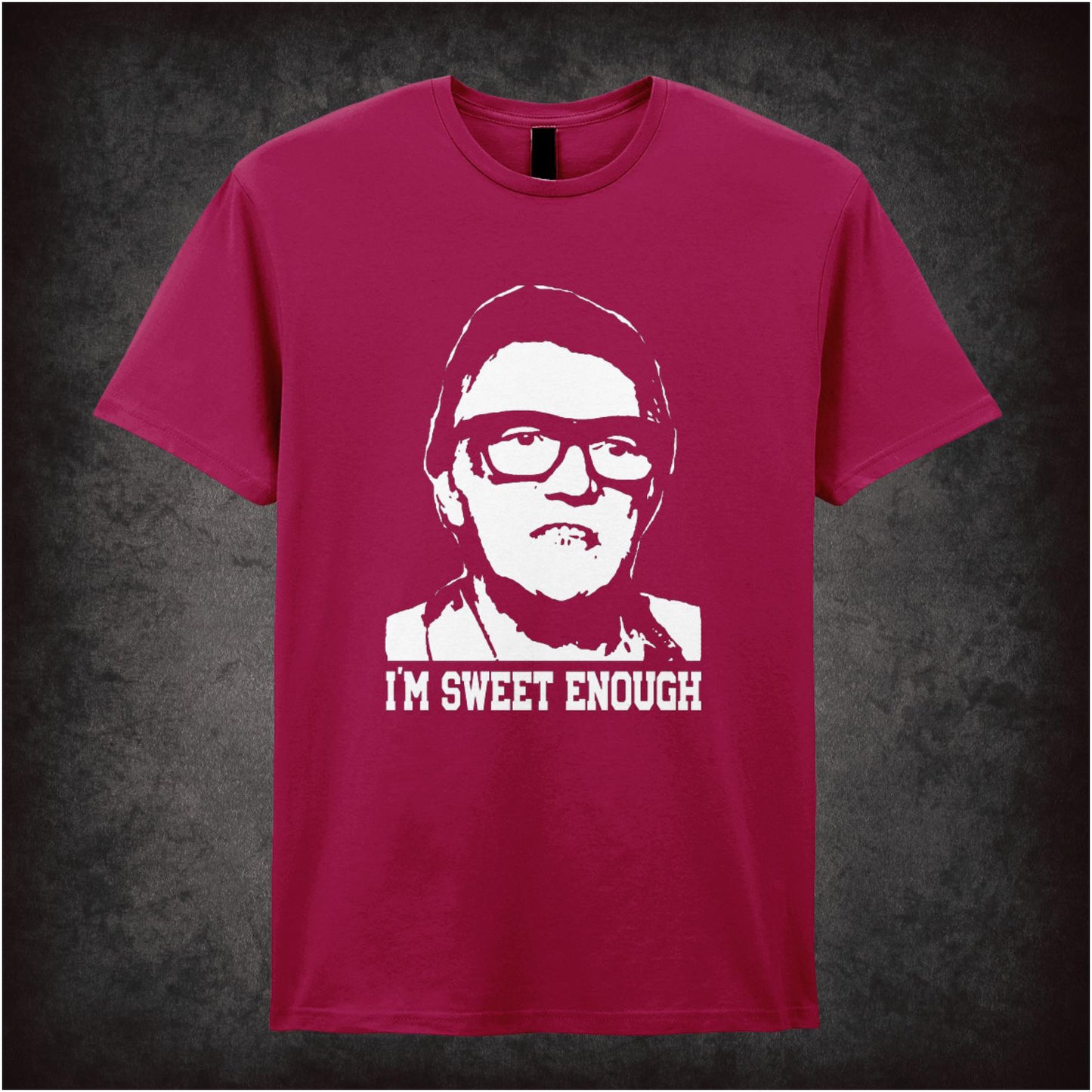 I’m Sweet Enough – Cult Crime Graphic T-Shirt