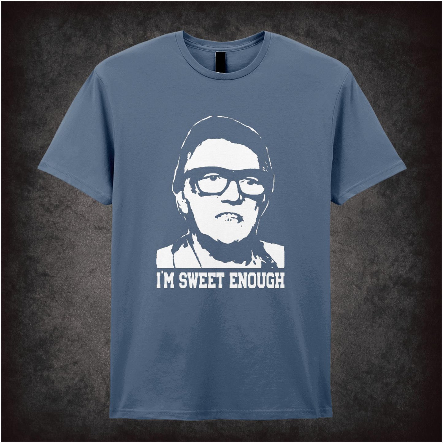 I’m Sweet Enough – Cult Crime Graphic T-Shirt