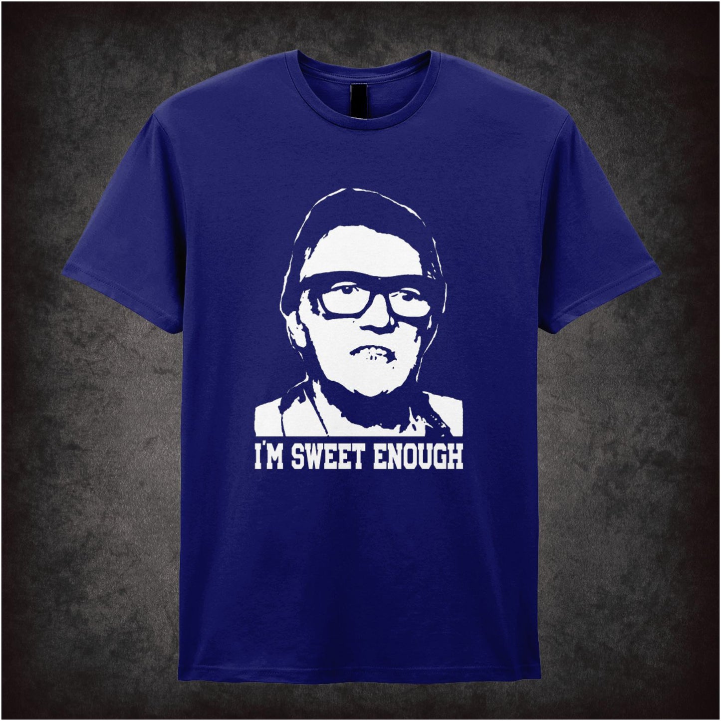 I’m Sweet Enough – Cult Crime Graphic T-Shirt