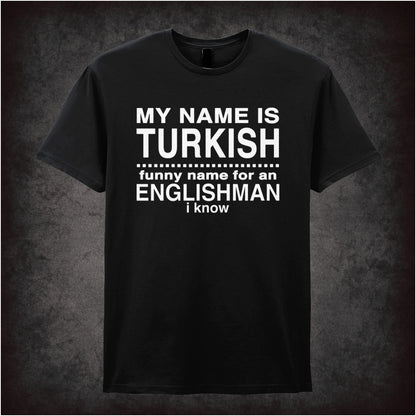 My Name Is Turkish… – Cult Crime Graphic T-Shirt