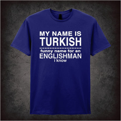 My Name Is Turkish… – Cult Crime Graphic T-Shirt