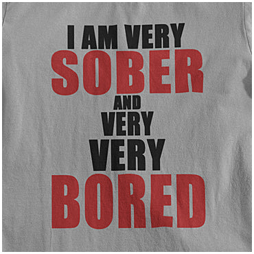 I'm Very Sober And Very Very Bored - The Young Ones Inspired Unisex T Shirt