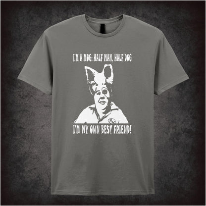 I’m A Mog, Half Man Half Dog. I’m My Own Best Friend! – Cult Comedy Graphic T-Shirt