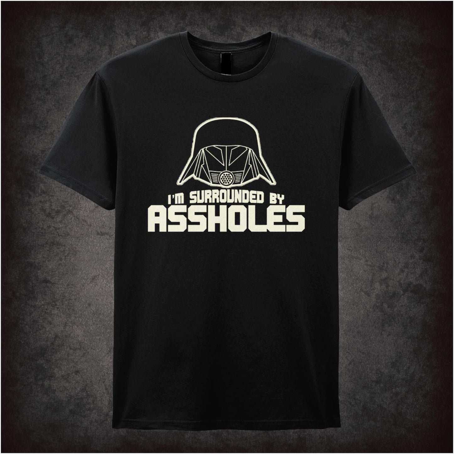 I’m Surrounded by Assholes – Cult Comedy Graphic T-Shirt