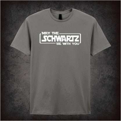 May the Schwartz Be with You – Cult Comedy Graphic T-Shirt