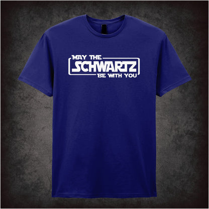 May the Schwartz Be with You – Cult Comedy Graphic T-Shirt