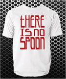 There Is No Spoon - The Matrix Inspired Unisex T Shirt