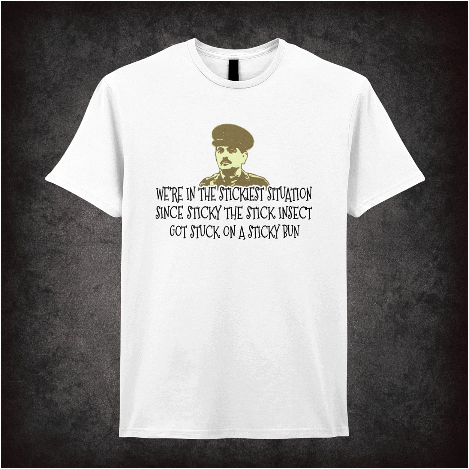 white unisex T-shirt featuring the humorous Blackadder quote 'We're In The Stickiest Situation Since Sticky The Stick Insect Got Stuck On A Sticky Bun' in playful black text.