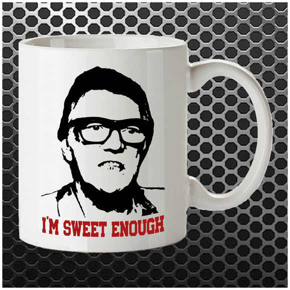 I'm Sweet Enough - Snatch Inspired Mug