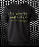 "I Can Resist Everything Except Temptation" T Shirt - Oscar Wilde Quote Inspired Unisex T Shirt