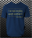 "I Can Resist Everything Except Temptation" T Shirt - Oscar Wilde Quote Inspired Unisex T Shirt