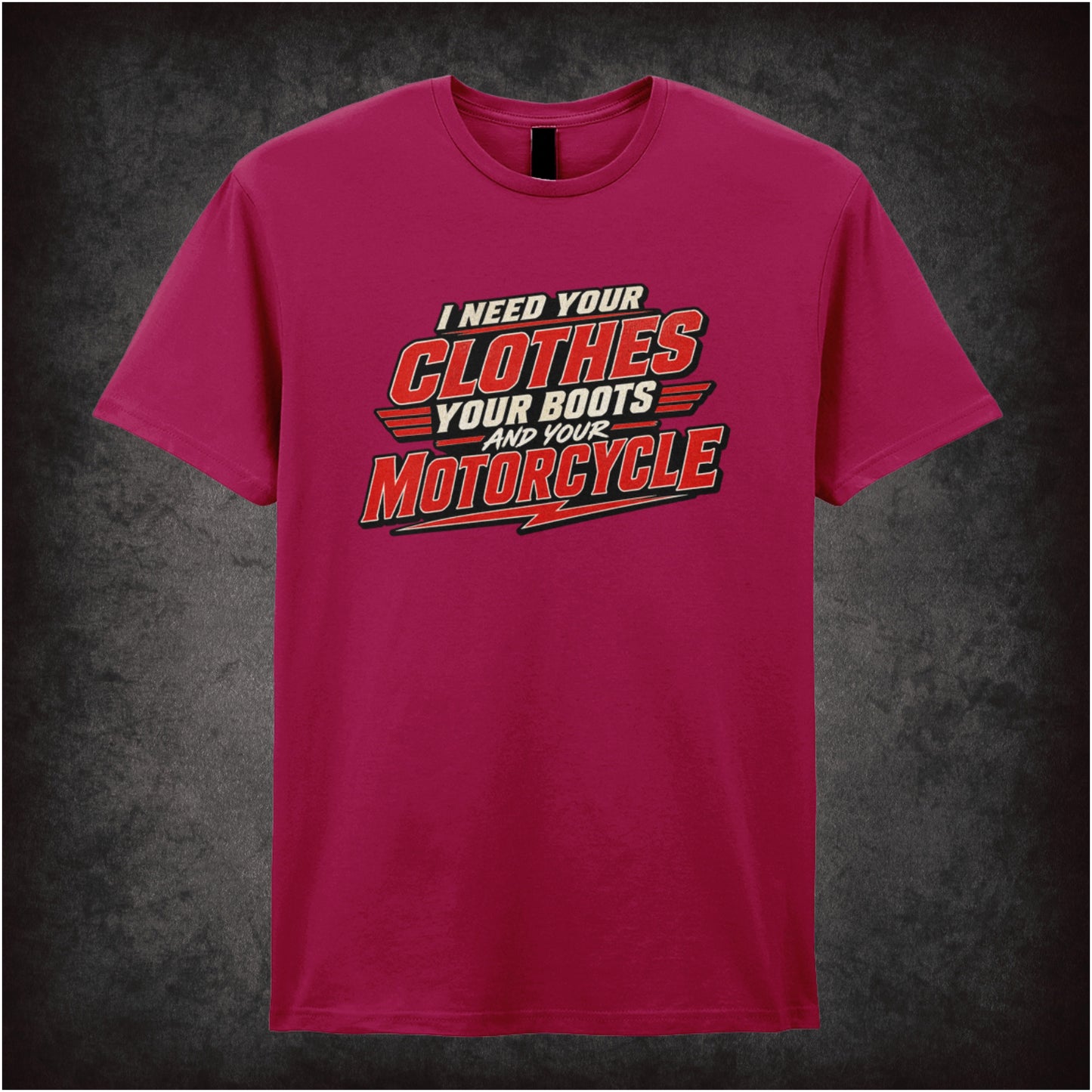 ‘I need your clothes, your boots and your motorcycle’ quote T-shirt  in cardinal red from The Terminator